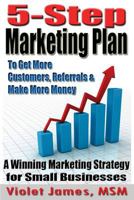 5 Step Marketing Plan: A Sales and Marketing Strategy for Small Business 1500929891 Book Cover