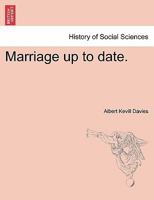 Marriage up to date. VOL. II 1241522049 Book Cover
