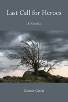 Last Call For Heroes B08D4Y52MV Book Cover