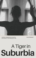 A Tiger in Suburbia B0CK3ZX415 Book Cover