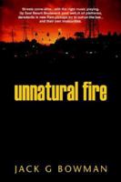 Unnatural Fire 1411637437 Book Cover