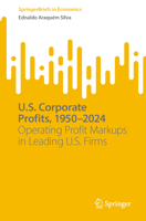 U.S. Corporate Profits, 1950–2024: Operating Profit Markups in Leading U.S. Firms 3032113989 Book Cover