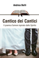 Il Cantico Dei Cantici: Il Poema d'Amore Ispirato Dallo Spirito 1718045042 Book Cover