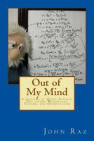 Out of My Mind: A Lifetime of Quips, Sayings, One-liners, Wisecracks, Truisms, and Observations 1491010843 Book Cover