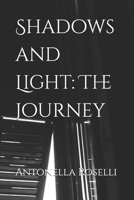 Shadows and Light: The Journey (Romantica) B0DR6QMNBL Book Cover