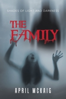 The Family : Shades of Light and Darkness 1796091006 Book Cover