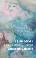 L'espace-temps: Einstein, Boscovic, Dutheil B08Y4L8T88 Book Cover