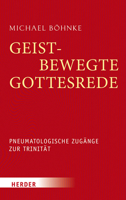 Geistbewegte Gottesrede: Pneumatologische Zugange Zur Trinitat 3451388448 Book Cover