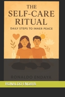 Self-Care Ritual: Daily Steps to Inner Peace B0FVWZRMMH Book Cover