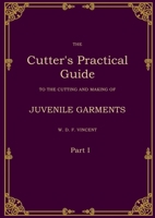 The Cutter's Practical Guide, Part 1: Juvenile Garments (German Edition) 376932515X Book Cover