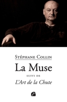 La Muse suivi de L'Art de la Chute (French Edition) 275476920X Book Cover