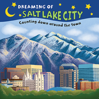 Dreaming of Salt Lake City: Counting Down Around the Town 1641941634 Book Cover