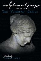 Sculptum Est Prosa (Volume 1): The Voices of Genius 148087700X Book Cover