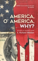 America, O' America, WHY? B0GJWVTQG1 Book Cover