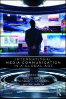 International Media Communication in a Global Age 0415999006 Book Cover