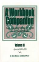 A Workbook Companion: Commentaries on the Workbook for Students from A Course in Miracles, Vol. 3 (Workbook Companion) 1886602115 Book Cover