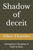 Shadow of deceit: Deception’s Shadow: A Path to Ruin B0DPJK4M8K Book Cover