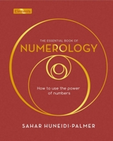 The Essential Book of Numerology: Empower Your Life with Numbers 1398830585 Book Cover