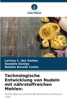 Technologische Entwicklung von Nudeln mit nährstoffreichen Mehlen (German Edition) 6208033756 Book Cover
