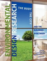 Environmental Design Research: The Body, the City, and the Buildings in Between 160927427X Book Cover