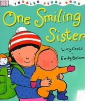 DK Toddlers: One Smiling Sister 0789456222 Book Cover
