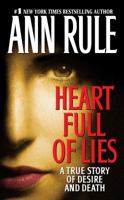 Heart Full of Lies: A True Story of Desire and Death 0743410130 Book Cover