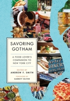 Savoring Gotham: A Food Lover's Companion to New York City 0199397023 Book Cover