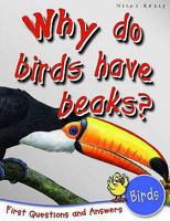 Birds: Why Do Birds Have Beaks? 1848101244 Book Cover