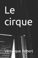 Le cirque (French Edition) B0FRLXL829 Book Cover