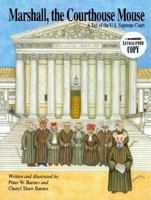 Marshall, the Courthouse Mouse: A Tail of the U.S. Supreme Court 0439598508 Book Cover