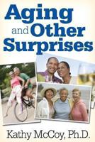 Aging and Other Surprises 1629214361 Book Cover