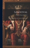 Sandoval: Or the Free-Mason, by the Author of 'don Esteban' 1022808400 Book Cover