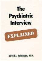 The Psychiatric Interview: Explained 1894328280 Book Cover