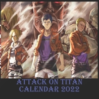 Attack on Titan Calendar 2022: Calendar 2022 easy to use for wall or gift planer B0F784R3HH Book Cover