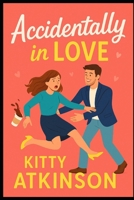Accidentally in Love B0FQCKGKKH Book Cover