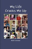 My Life Cracks Me Up 0997472111 Book Cover