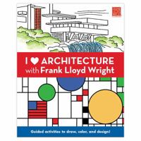 I Heart Architecture with Frank Lloyd Wright 0735352178 Book Cover