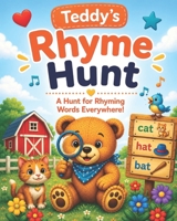 Teddy’s Rhyme Hunt: A Fun Search and Find Rhyming Adventure for Early Readers Age 4-7 (Reading Hugs) B0H4D5N1T1 Book Cover