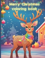 Merry Christmas Coloring Book: Bold & Easy Coloring Book B0CWXMSD1V Book Cover