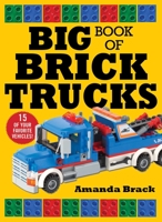 Big Book of Brick Trucks 1510773665 Book Cover