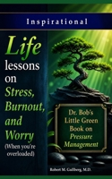 Life Lessons on Stress, Burnout, and Worry: (When you are feeling overloaded) B0CKWH4F6H Book Cover
