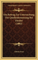 Ein Beitrag Zur Untersuchung Der Quellenbenutzung Bei Diodor 1168313732 Book Cover
