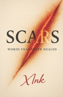 SCARS: Words That Never Healed B0F7XDH926 Book Cover