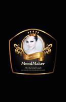 MendMaker: The Survival Guide For Break Ups & Broken Hearts 0956517862 Book Cover