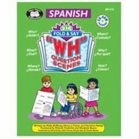 Spanish 216 Fold & Say® "WH" Question Scenes with CD-ROM 1586504916 Book Cover