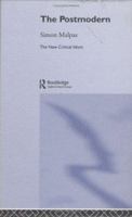 The Postmodern (New Critical Idiom) 0415280656 Book Cover