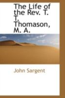 The life of the Rev. T. T. Thomason 0559214596 Book Cover