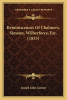 Reminiscences Of Chalmers, Simeon, Wilberforce, &C. 9354509142 Book Cover