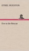 Eve to the Rescue 1544619898 Book Cover