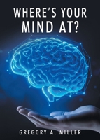 Where's Your Mind At? B0FB5PL88H Book Cover